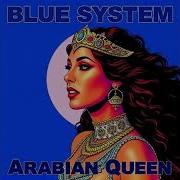 Blue System Arabian Queen Udio Ai