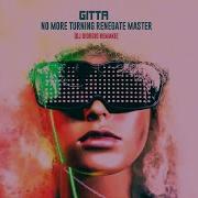 Gitta No More Turning Renegate Master 2024 Dj Giorgio Remake