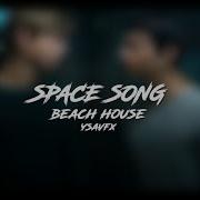 Space Song Beach House Edit Audio