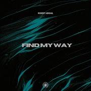 Robert Abigail Find My Way