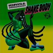 Idris Shermanology Shake Body