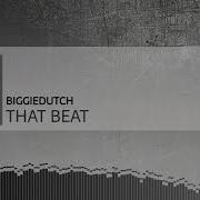 Biggiedutch That Beat