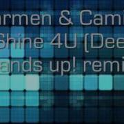 Carmen Camille Shine For You Hands Up Remix