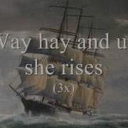 Way Hay And Up She Rises