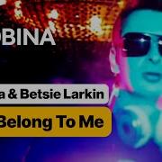 Bobina Betsie Larkin You Belong To Me