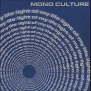 Mono Culture Light Of My Life World Clique Head Mix