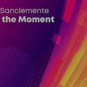 This Is The Moment Kamilo Sanclemente