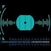 I Am Made In Ukraine Edmon Kazaryan