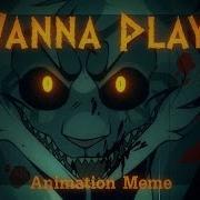 Meme Wanna Play