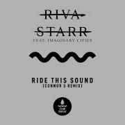 Ride This Sound Feat Imaginary Cities Extended Mix Riva Starr