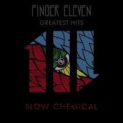 Finger Eleven Slow Chemica