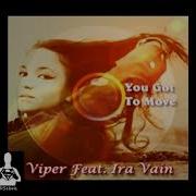 Viper Feat Ira Vain You Got To Move