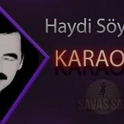 Haydi Soyle Karaoke