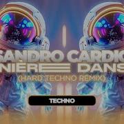 Techno Sandro Cardio Dernière Danse Hard Techno Remix