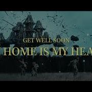 Get Well Soon My Home Is My Heart Official Video