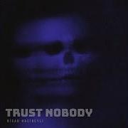 Rişad Hacıbəyli Trust Nobody