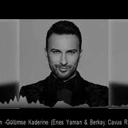 Tarkan Gulumse Kaderine Enes Yaman Berkay Cavus Remix