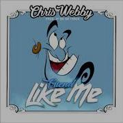 Friend Like Me Chris Webby