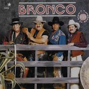 No Tengo Mas Que Una Cancion Bronco