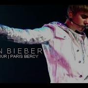 Justin Bieber My World Tour Paris Bercy Full