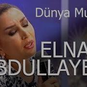 Elnare Abdullaeva Dunya Mugami