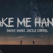 Take My Hand Daishi Dance