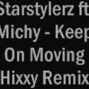 Hixxy Keep On Moving Remix