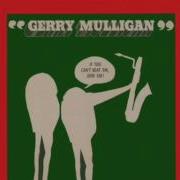 Gerry Mulligan If You Can T Beat Em Join Em