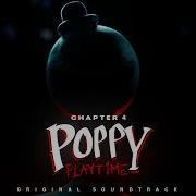 Poppy Playtime Chapter 4 Ost