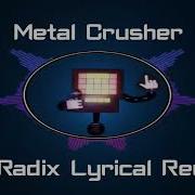 Redix Metal Crusher Lyrical Remiix Undertale