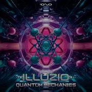 Illuzio Quantum Mechanics Original Mix