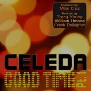 Celeda Good Time Tracy Young Has A Good Time Mix