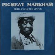 Here Comes The Judge Pigmeat Markham