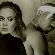 Adele Feat 2Pac