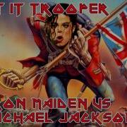 Mashup Beat It Trooper Iron Maiden Vs Michael Jackson