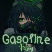 Nightcore Gasoline Halse Lyrics