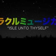 Isle Unto Thyself Miracle Musical