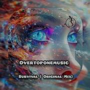 Overtoponemusic Survival Original Mix