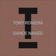 Tony Romera Dance Naked