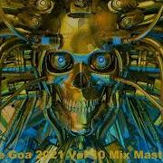 Psy Trance Goa 2021 Vol 10 Mix Master Volume