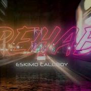 Rehab Eskimo Callboy