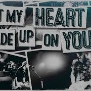 R5 Heart Made Up On You