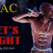 2Pac Let S Fight