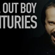 Fall Out Boy Centuries Metal Cover