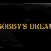 Bubba Brothers Bobby S Dream