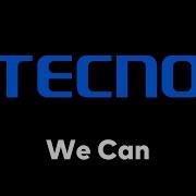 We Can Tecno