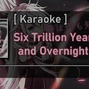 Six Trillion Years And Overnight Story Karaoke