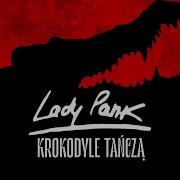 Lady Pank Krokodyle Tańczą Official Audio