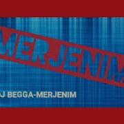 Dj Begga Merjenim