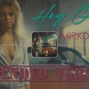 Mirko Hirsch Hey Girl Extended Remix